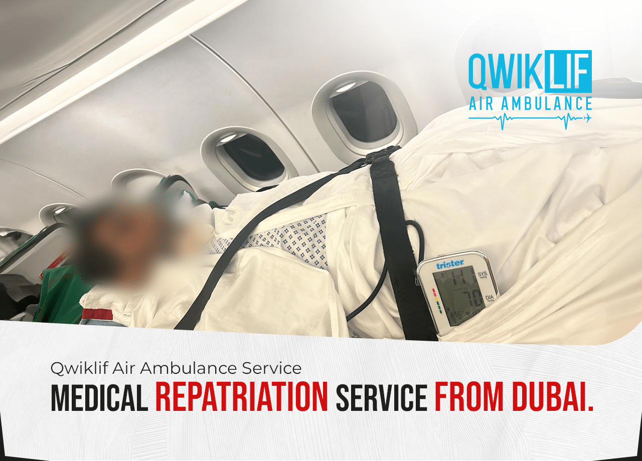 Medical Repatriation Service from Dubai: Ensuring Safe Patient Transfers with QwikLif Air Ambulance