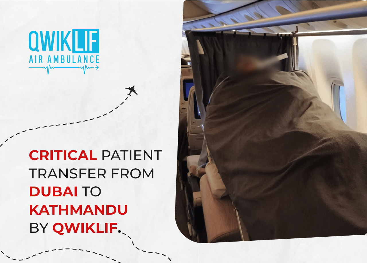 Critical Patient Transfer from Dubai to Kathmandu by QwikLif Air Ambulance