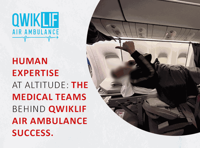 Human Expertise at Altitude: The Medical Teams Behind Qwiklif Air Ambulance Success