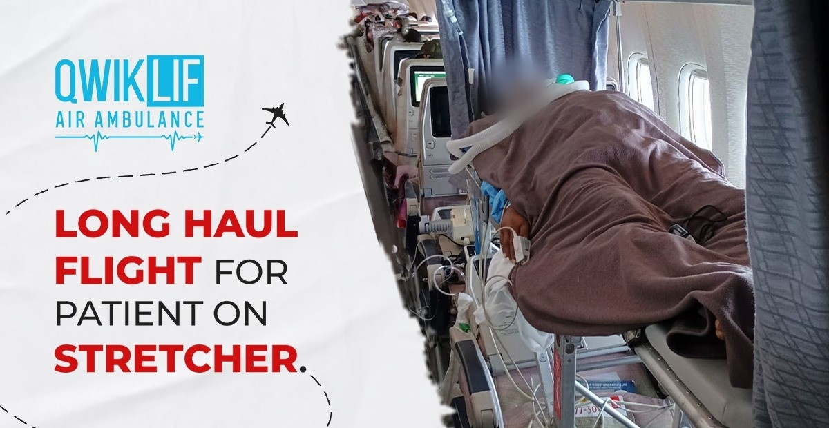 Long-Haul Flights for Patients on Stretchers: Safe Transfers with Qwiklif Air Ambulance